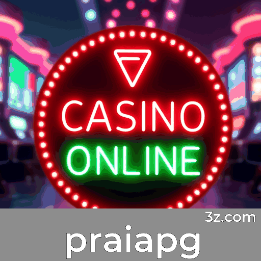 praiapg: Plataforma de Cassino Seguro e Divertido